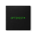 MEME COASTER - OPTIMIST