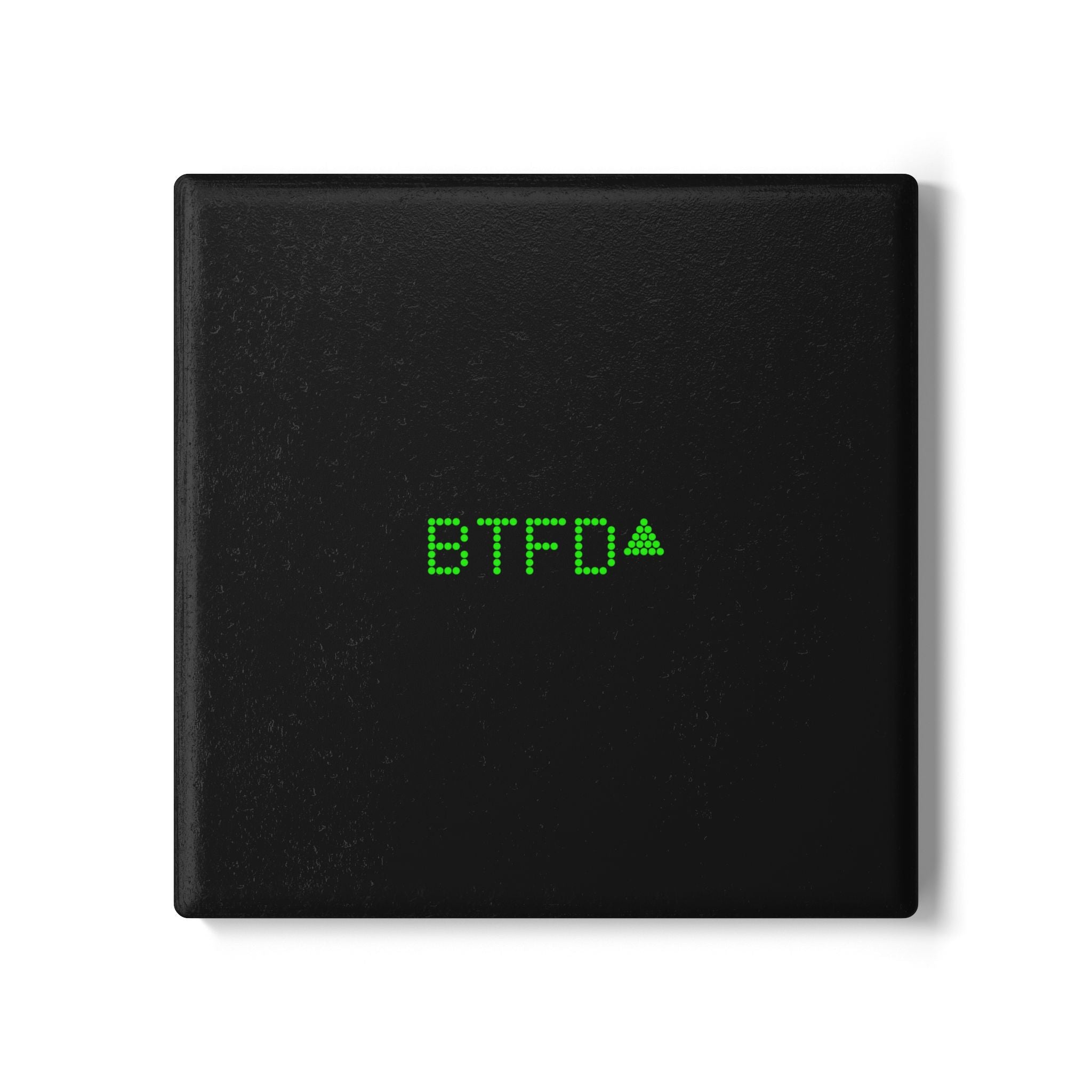 MEME COASTER - BTFD
