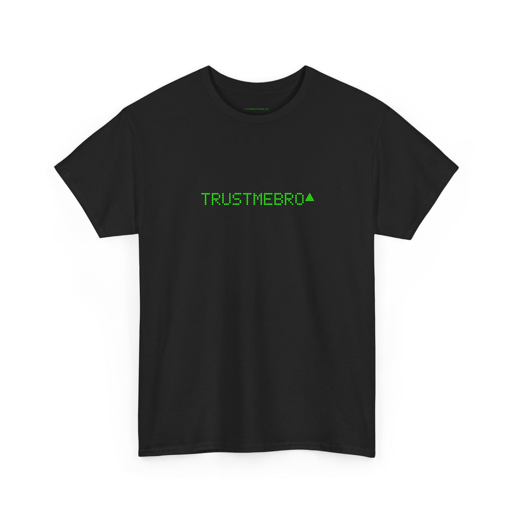 MEME TEE - TRUSTMEBRO