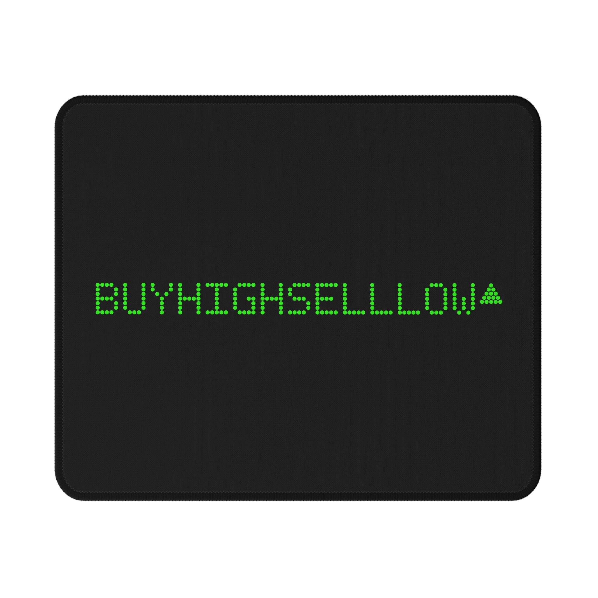 TICKER MOUSE PAD - BUYHIGHSELLLOW