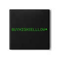 MEME COASTER - BUYHIGHSELLLOW